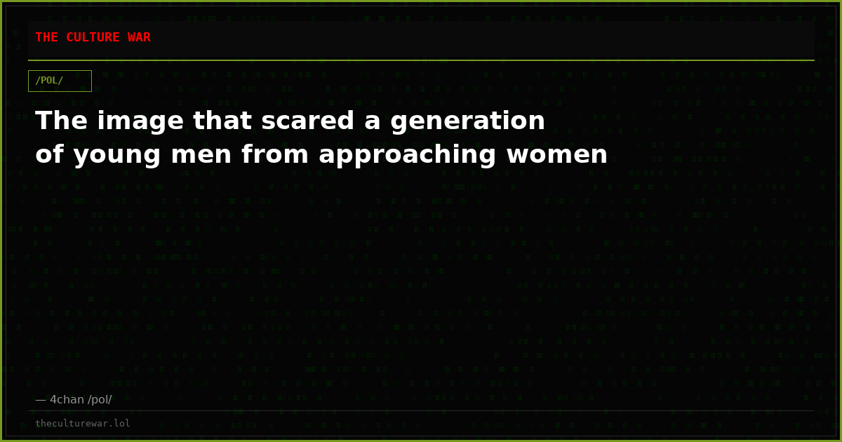 The image that scared a generation of young men from approaching women