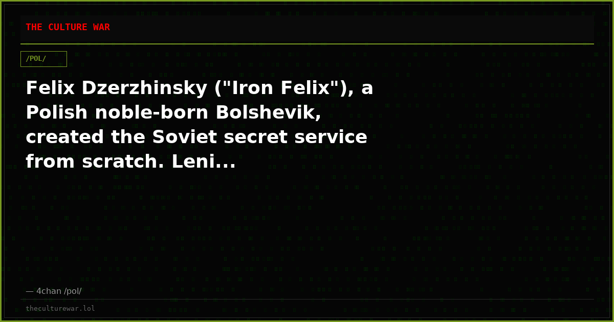 Felix Dzerzhinsky ("Iron Felix"), a Polish noble-born Bolshevik, created the Soviet secret service from scratch. Leni...