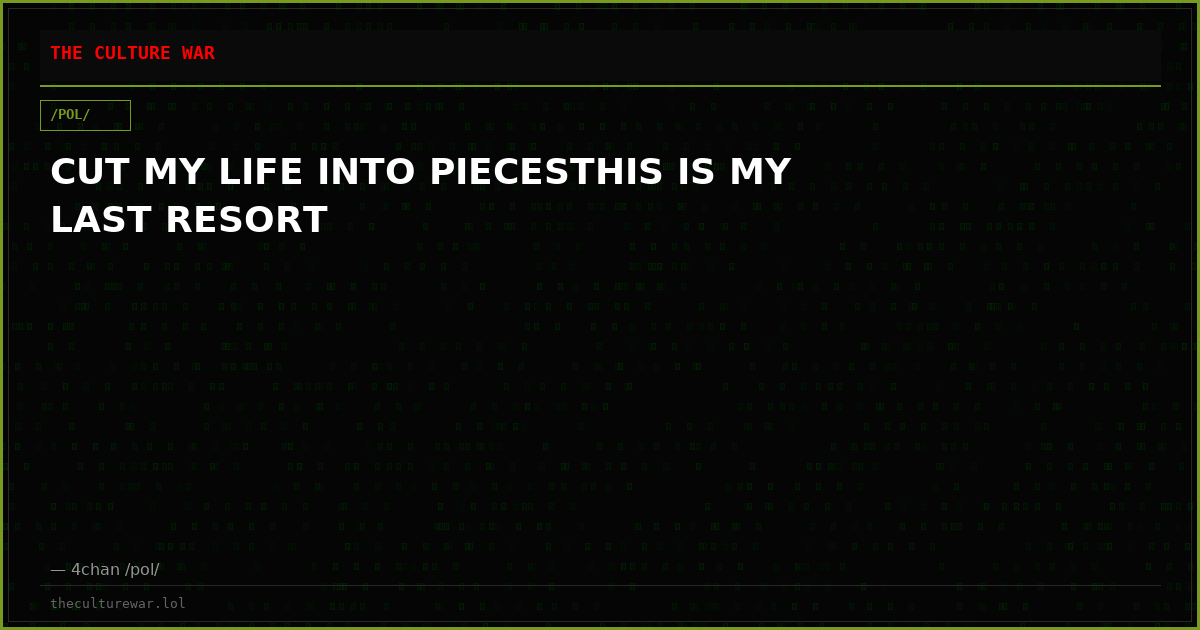 CUT MY LIFE INTO PIECESTHIS IS MY LAST RESORT