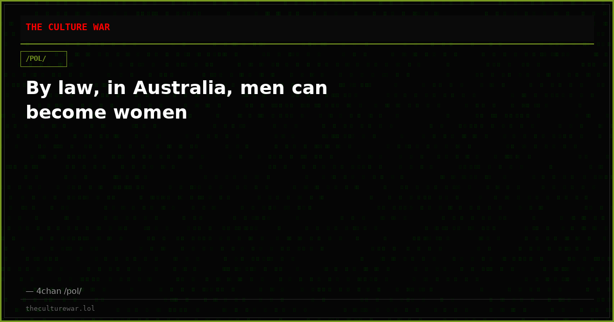 By law, in Australia, men can become women