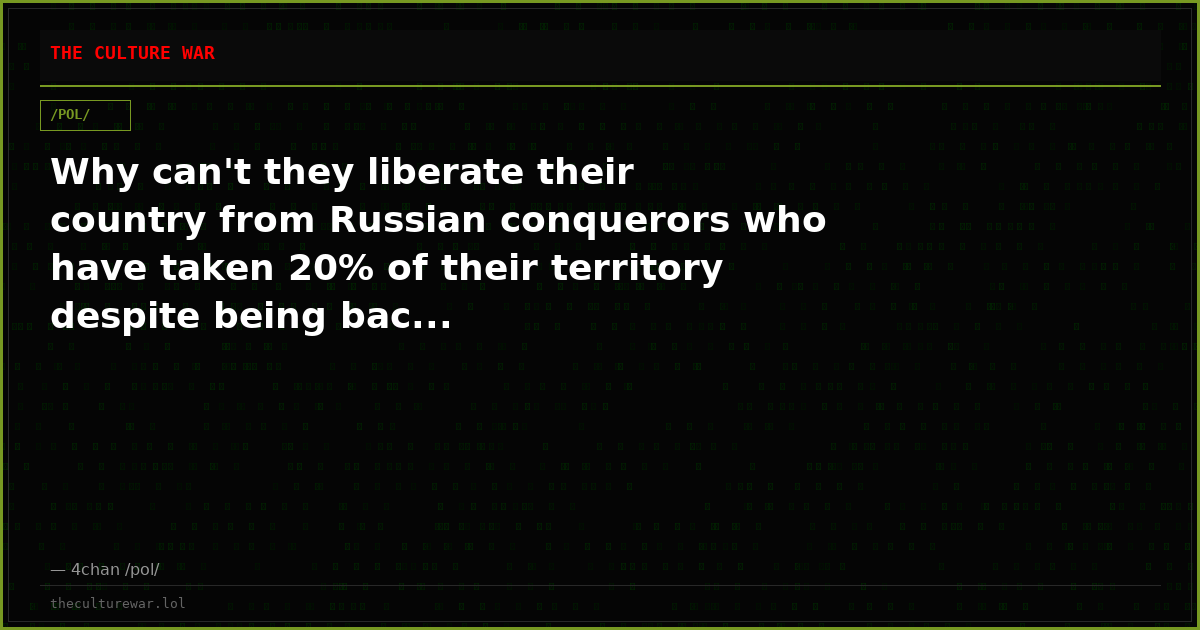 Why can't they liberate their country from Russian conquerors who have taken 20% of their territory despite being bac...