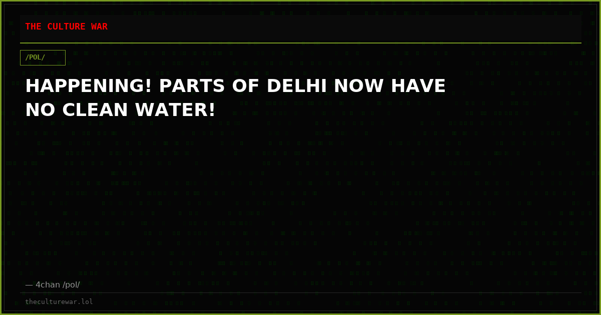 HAPPENING! PARTS OF DELHI NOW HAVE NO CLEAN WATER!