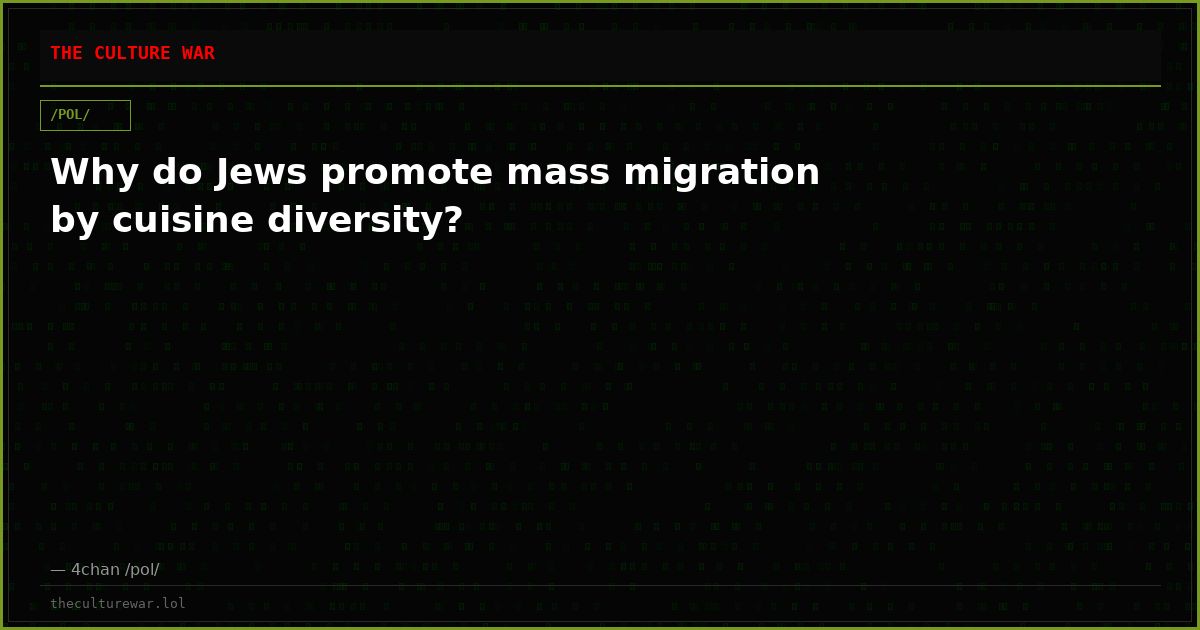 Why do Jews promote mass migration by cuisine diversity?