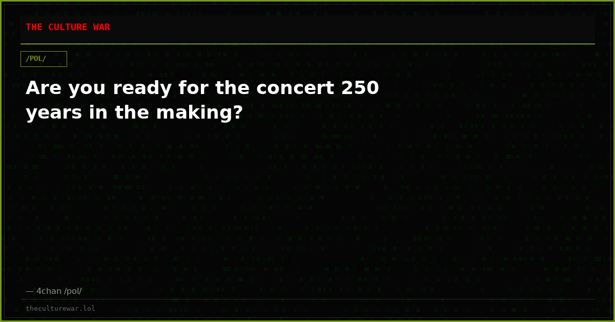 Are you ready for the concert 250 years in the making?