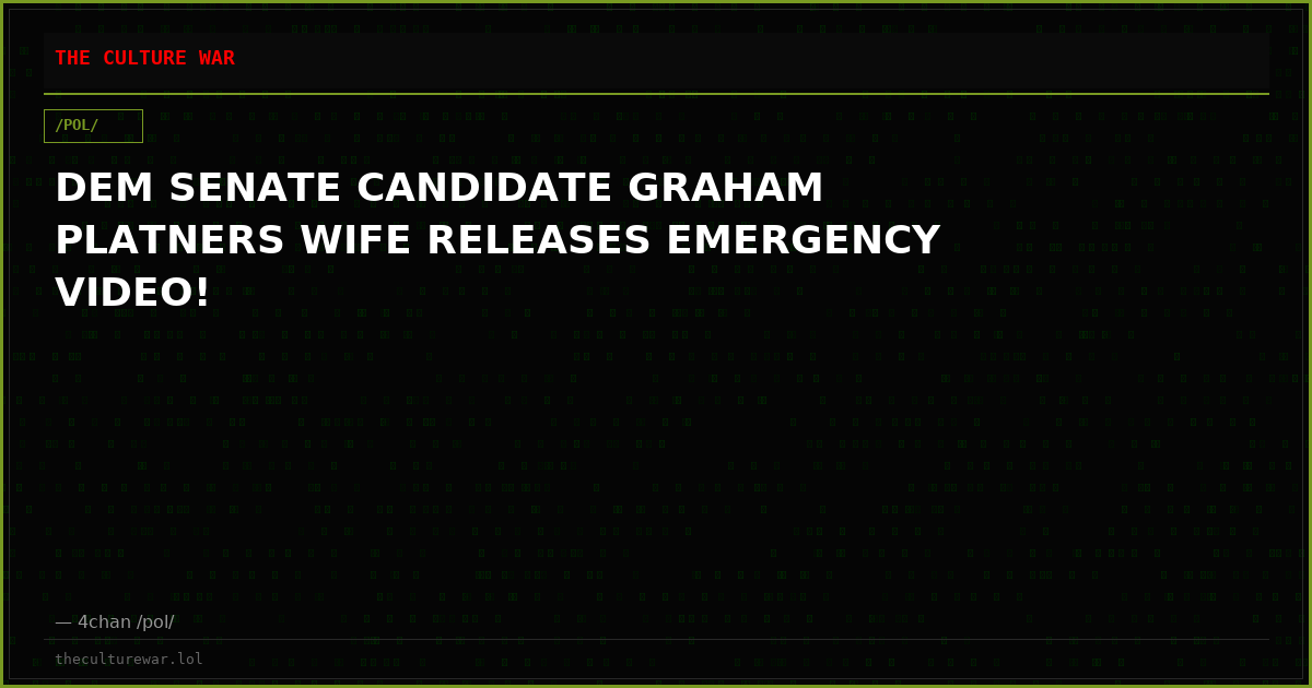DEM SENATE CANDIDATE GRAHAM PLATNERS WIFE RELEASES EMERGENCY VIDEO!