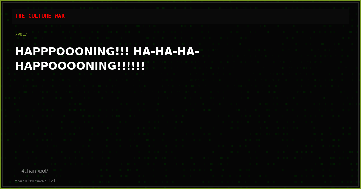HAPPPOOONING!!! HA-HA-HA-HAPPOOOONING!!!!!!