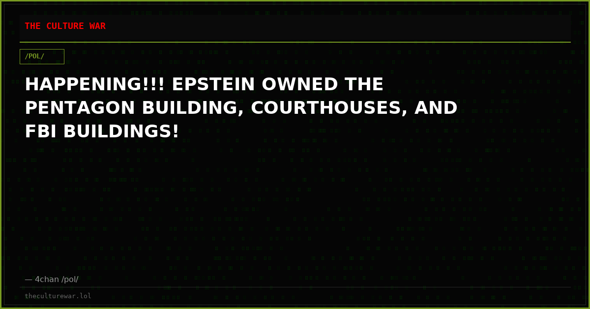 HAPPENING!!! EPSTEIN OWNED THE PENTAGON BUILDING, COURTHOUSES, AND FBI BUILDINGS!