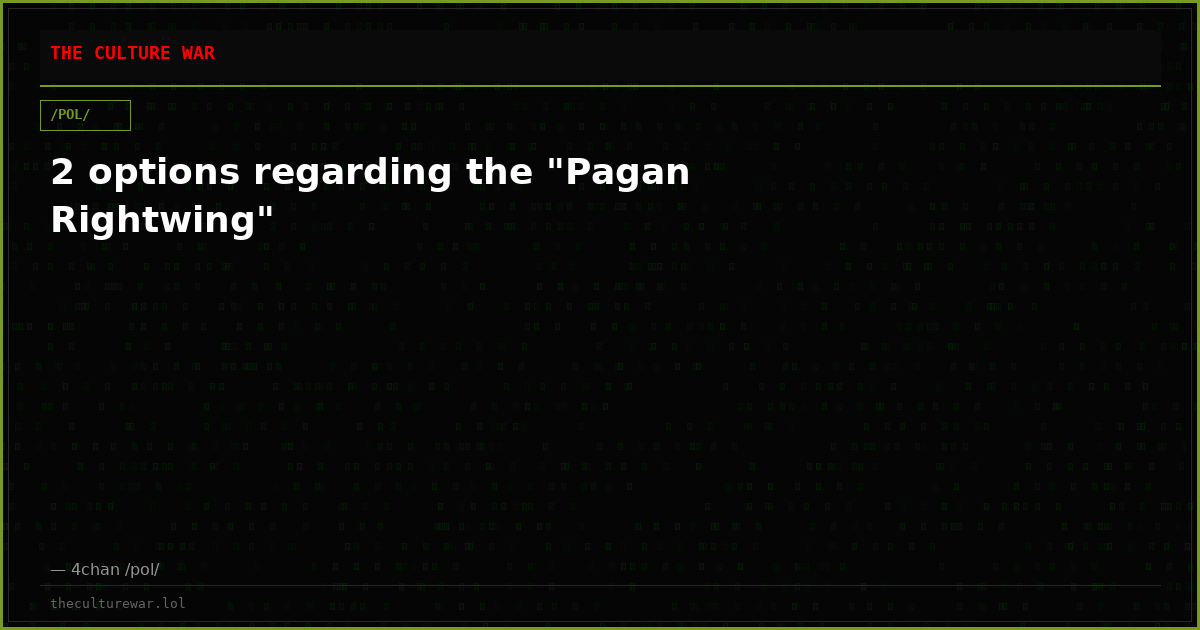 2 options regarding the "Pagan Rightwing"