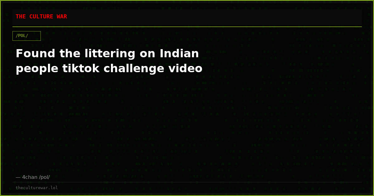 Found the littering on Indian people tiktok challenge video