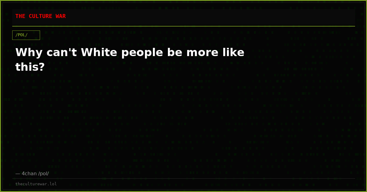 Why can't White people be more like this?