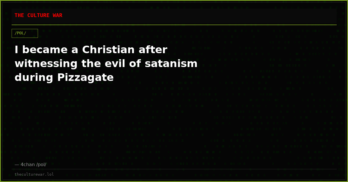 I became a Christian after witnessing the evil of satanism during Pizzagate