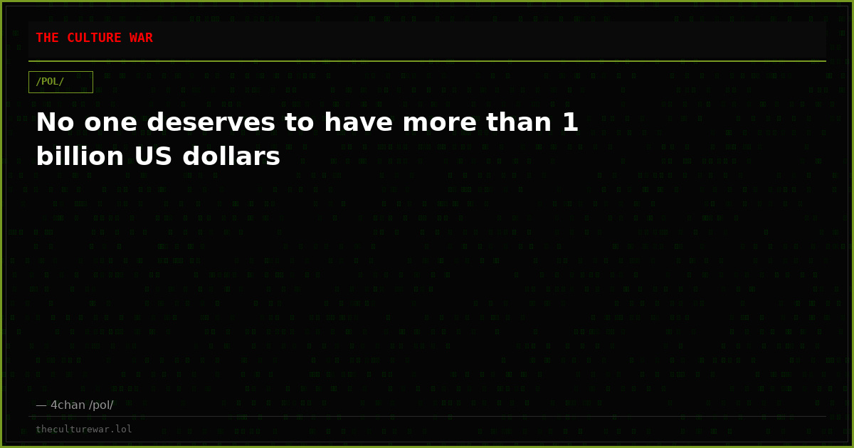 No one deserves to have more than 1 billion US dollars