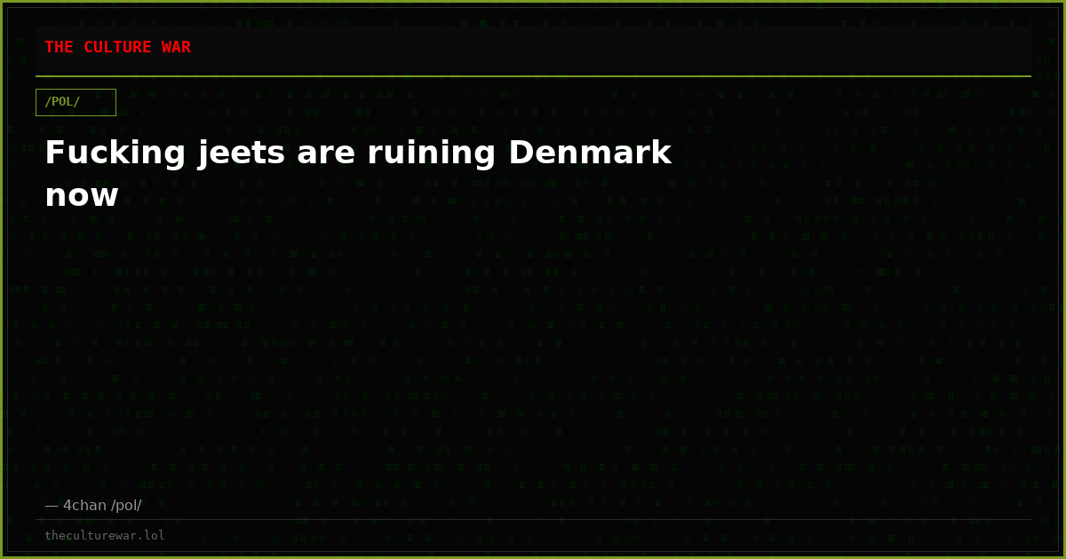 Fucking jeets are ruining Denmark now