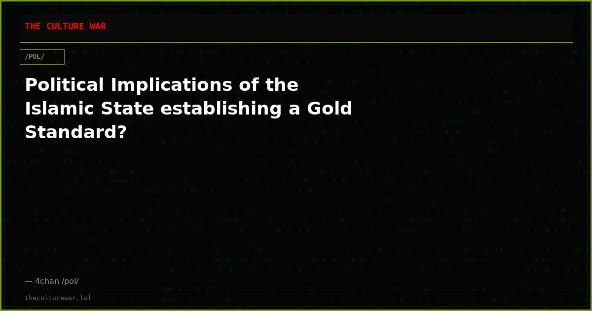 Political Implications of the Islamic State establishing a Gold Standard?