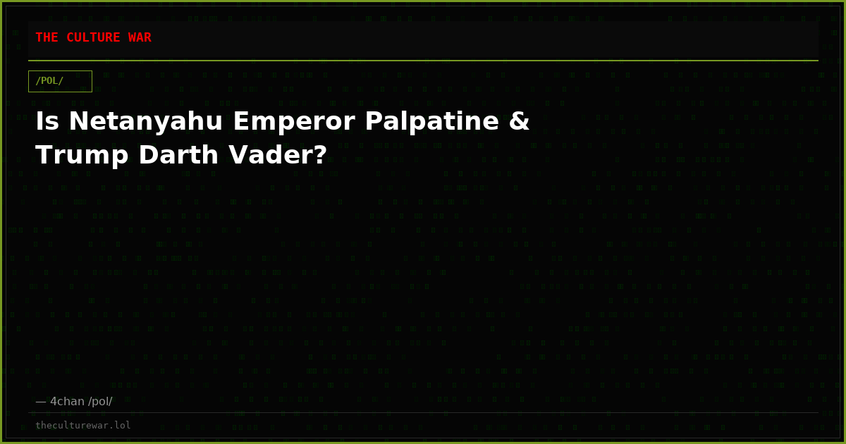 Is Netanyahu Emperor Palpatine & Trump Darth Vader?