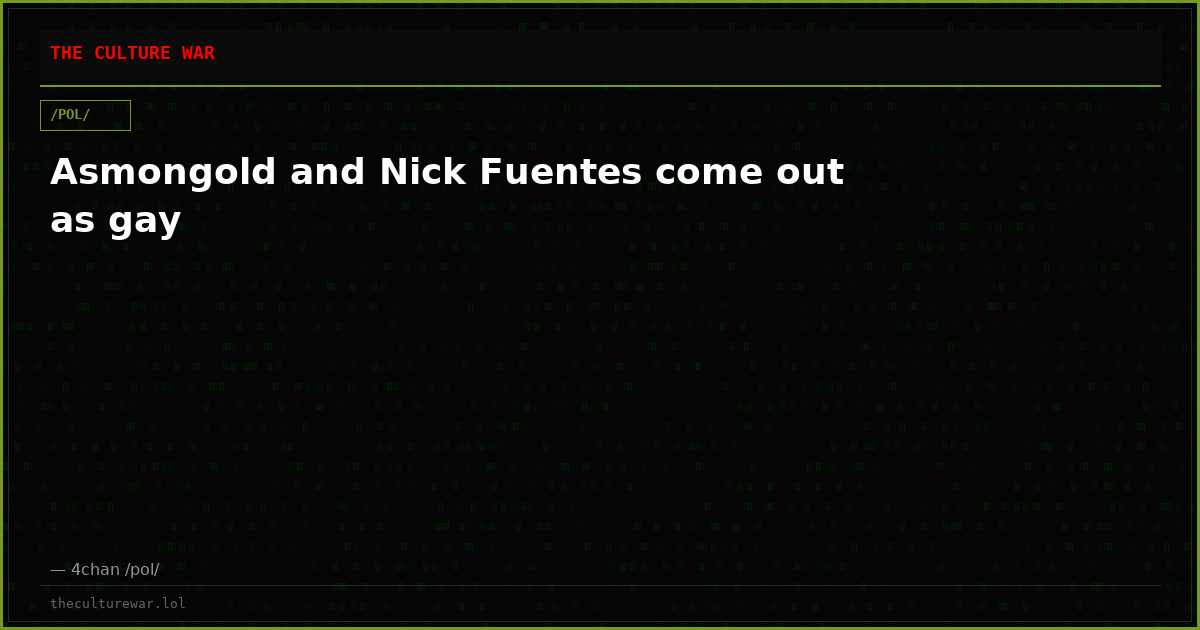 Asmongold and Nick Fuentes come out as gay