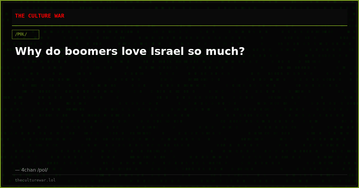 Why do boomers love Israel so much?