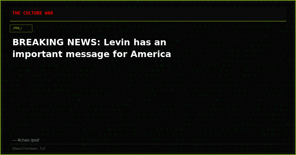 BREAKING NEWS: Levin has an important message for America