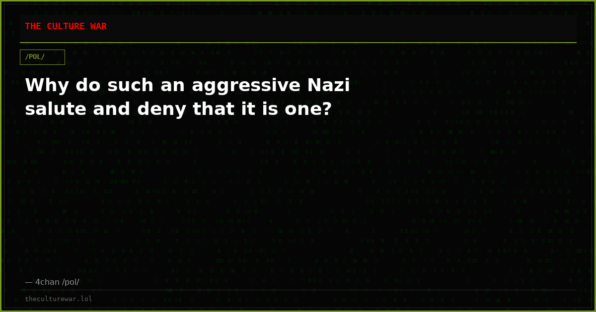 Why do such an aggressive Nazi salute and deny that it is one?