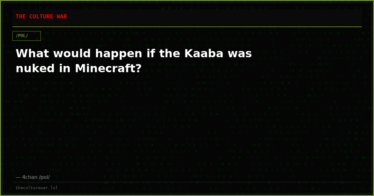 What would happen if the Kaaba was nuked in Minecraft?