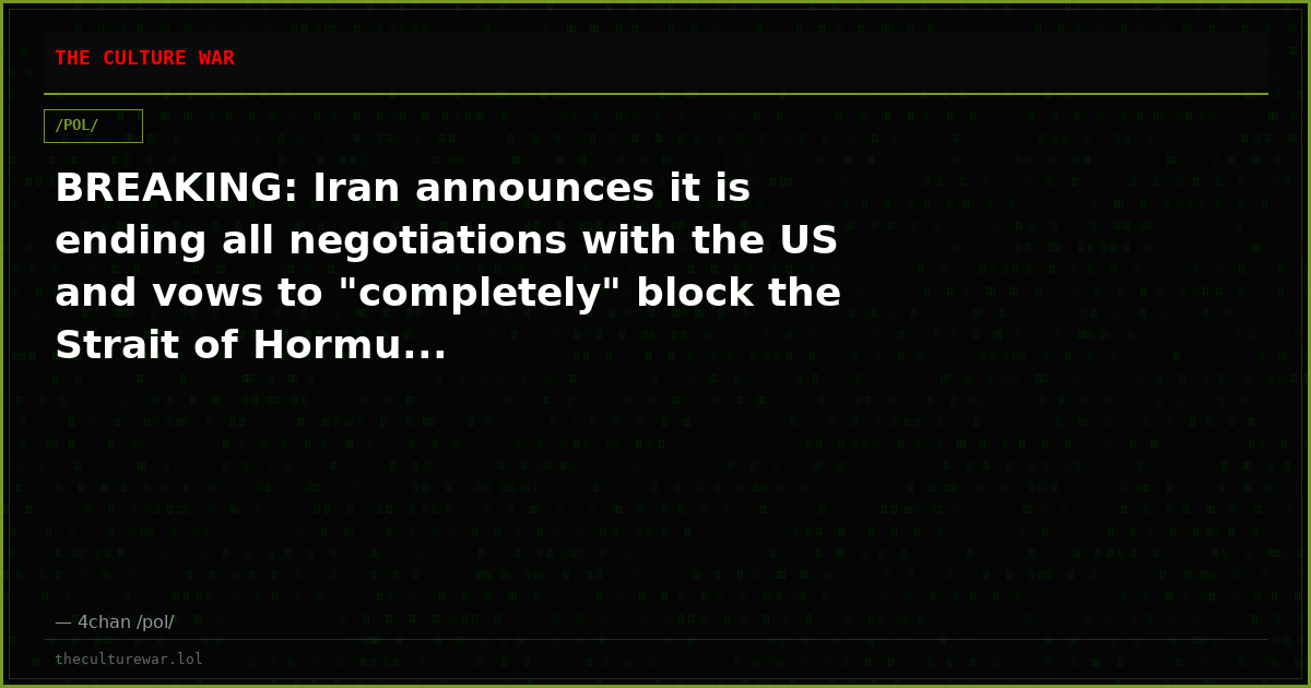 BREAKING: Iran announces it is ending all negotiations with the US and vows to "completely" block the Strait of Hormu...