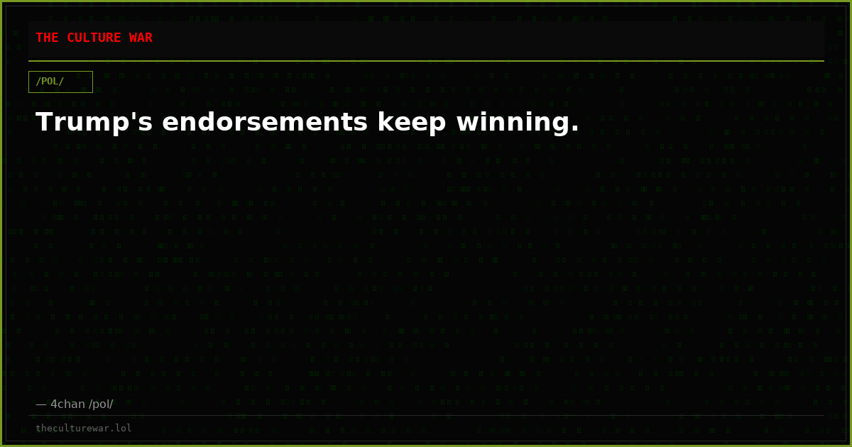 Trump's endorsements keep winning.