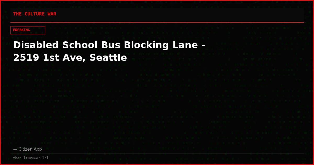 Disabled School Bus Blocking Lane - 2519 1st Ave, Seattle