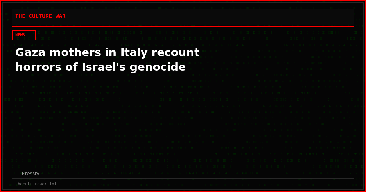 Gaza mothers in Italy recount horrors of Israel's genocide