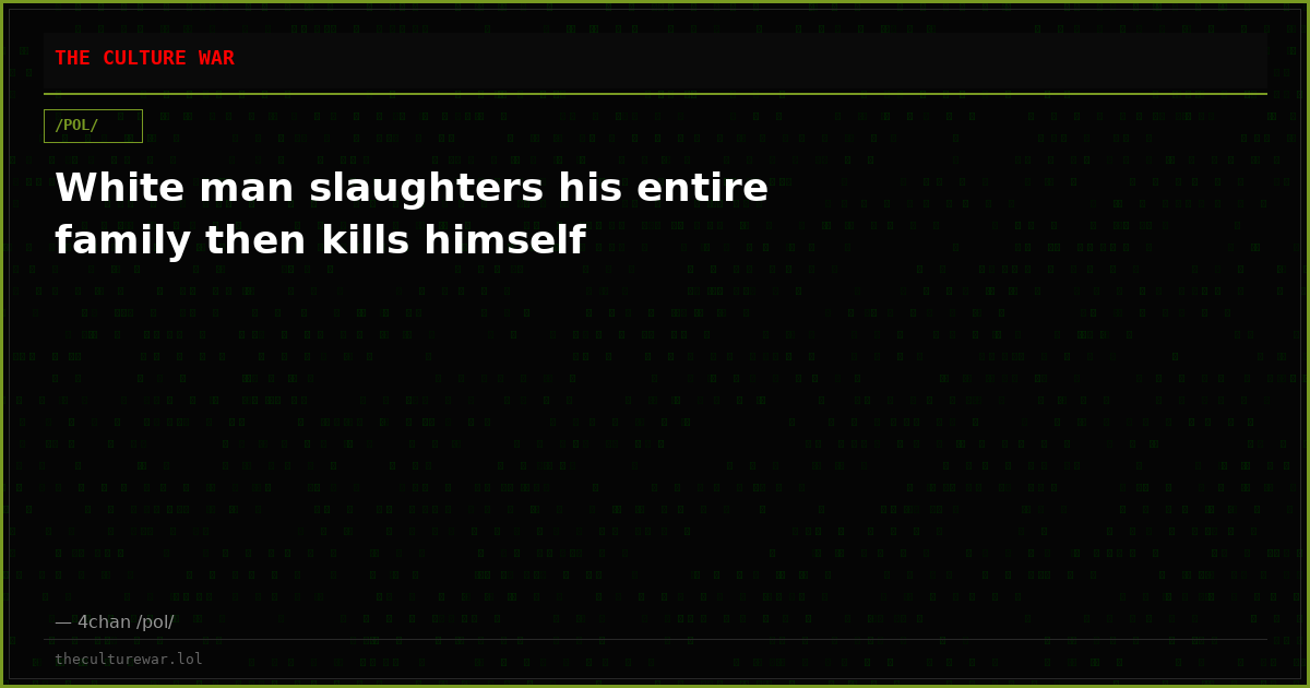 White man slaughters his entire family then kills himself