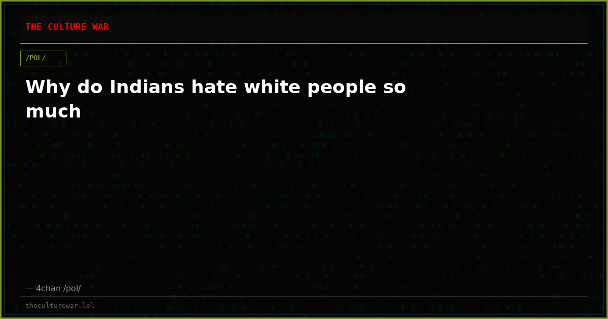 Why do Indians hate white people so much