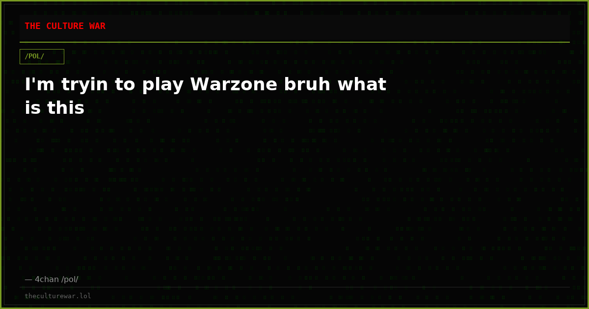 I'm tryin to play Warzone bruh what is this