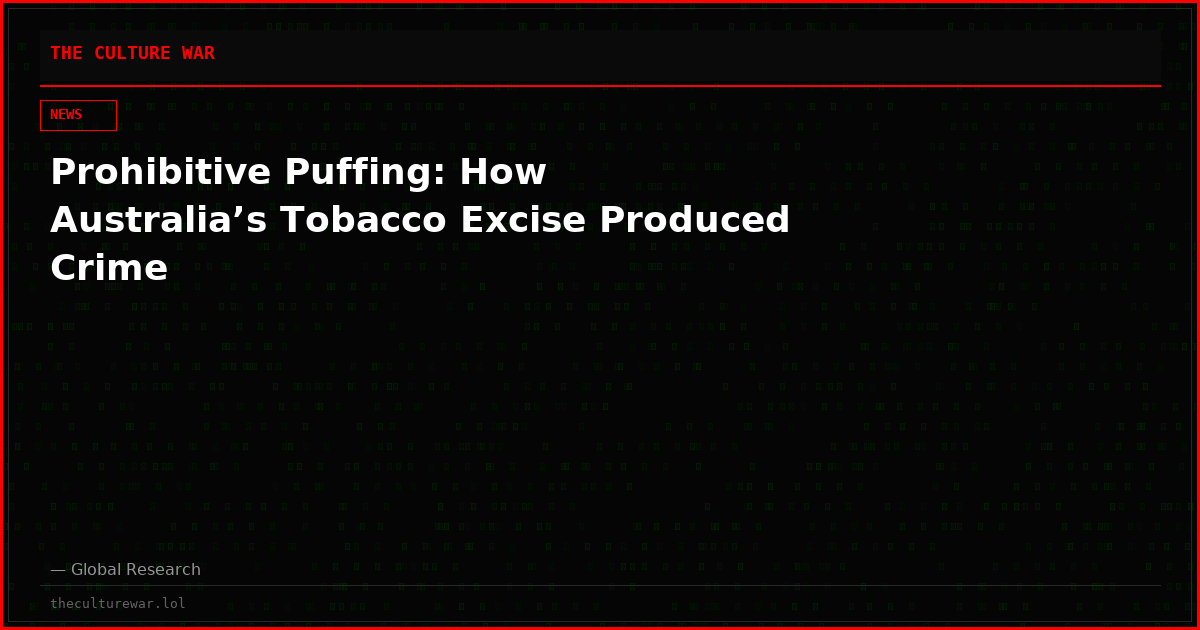 Prohibitive Puffing: How Australia’s Tobacco Excise Produced Crime