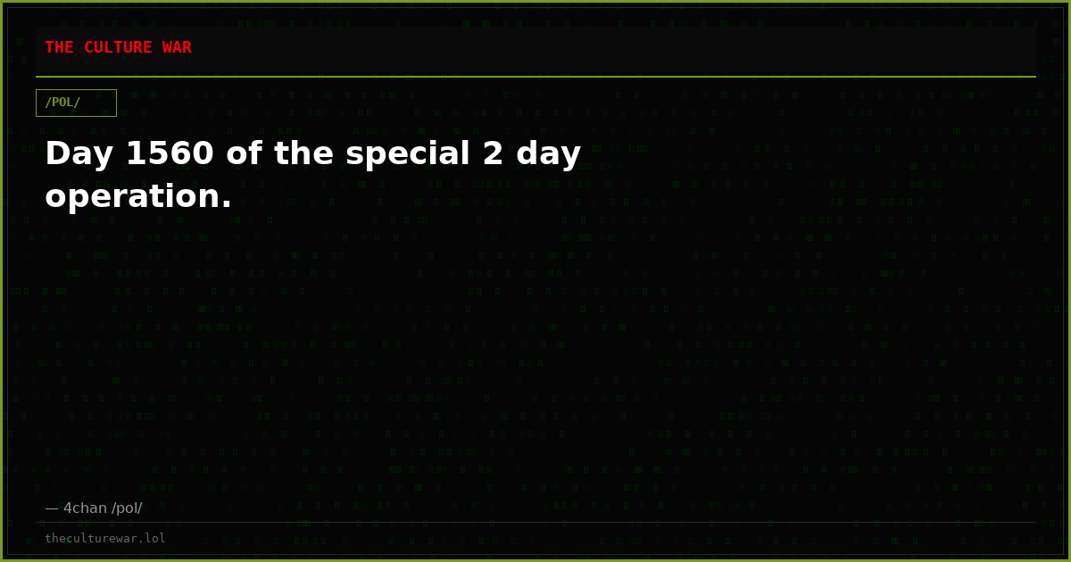 Day 1560 of the special 2 day operation.