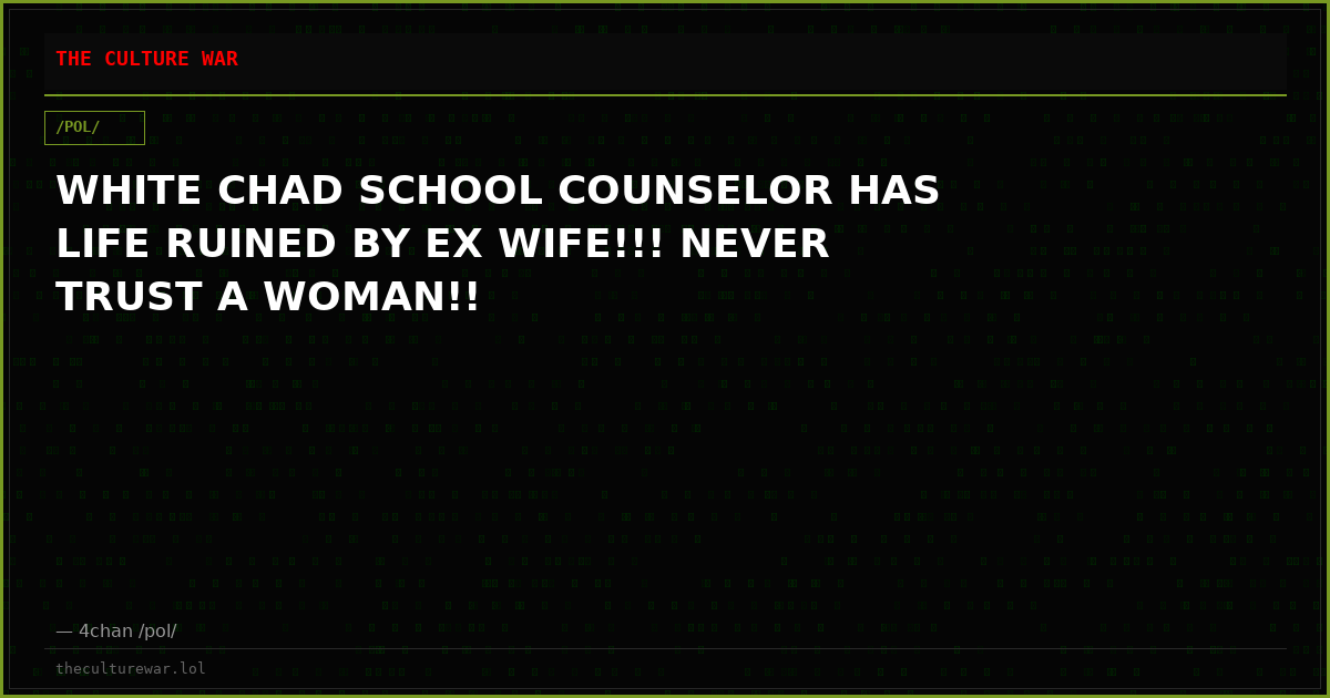 WHITE CHAD SCHOOL COUNSELOR HAS LIFE RUINED BY EX WIFE!!! NEVER TRUST A WOMAN!!