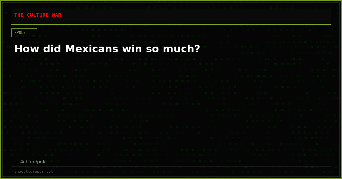 How did Mexicans win so much?