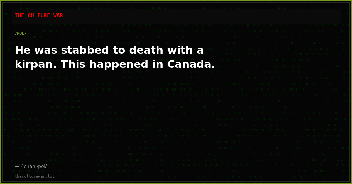 He was stabbed to death with a kirpan. This happened in Canada.