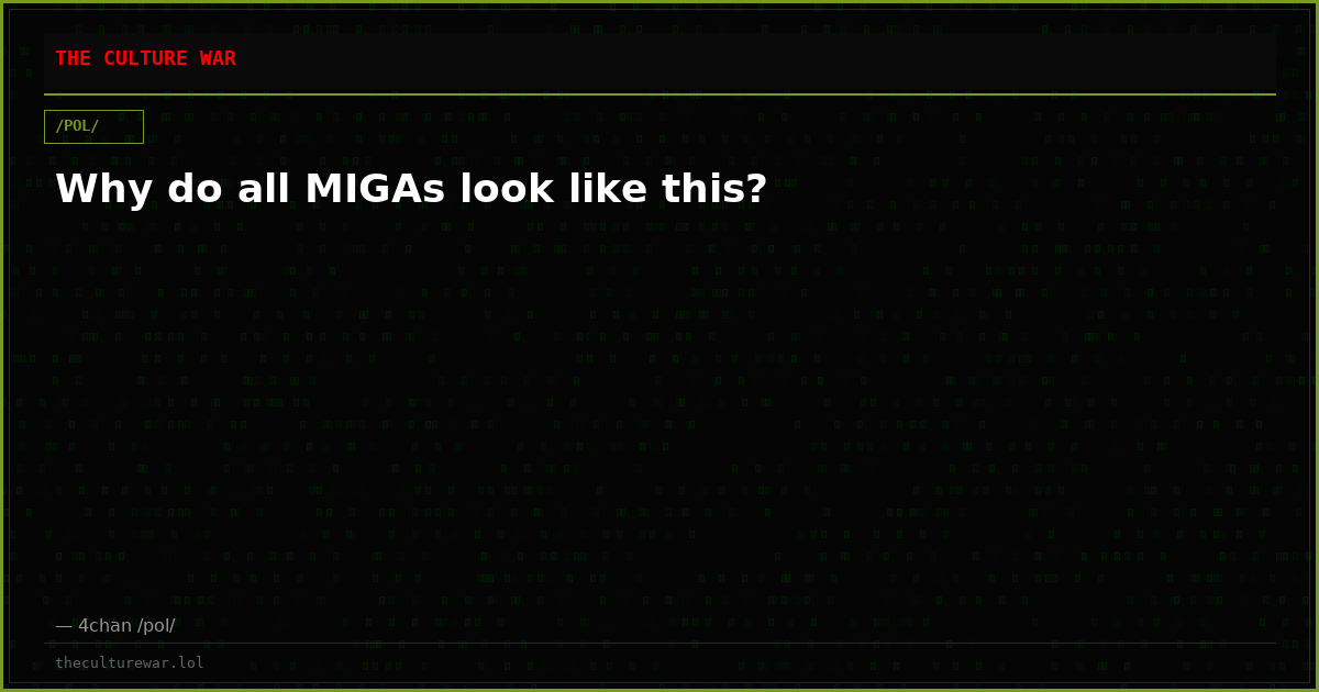 Why do all MIGAs look like this?