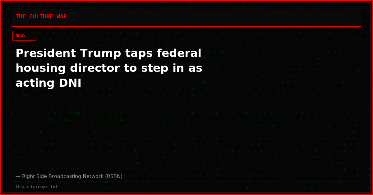 President Trump taps federal housing director to step in as acting DNI