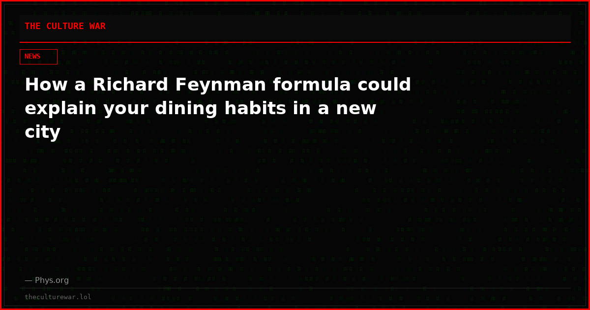How a Richard Feynman formula could explain your dining habits in a new city