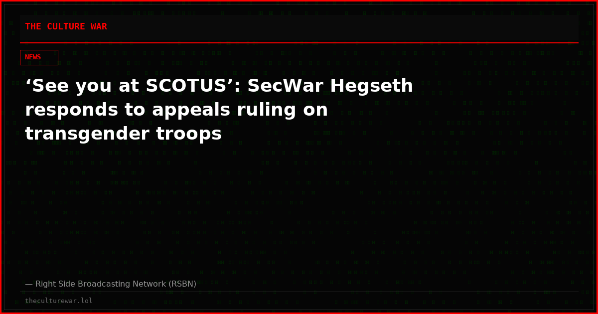 ‘See you at SCOTUS’: SecWar Hegseth responds to appeals ruling on transgender troops