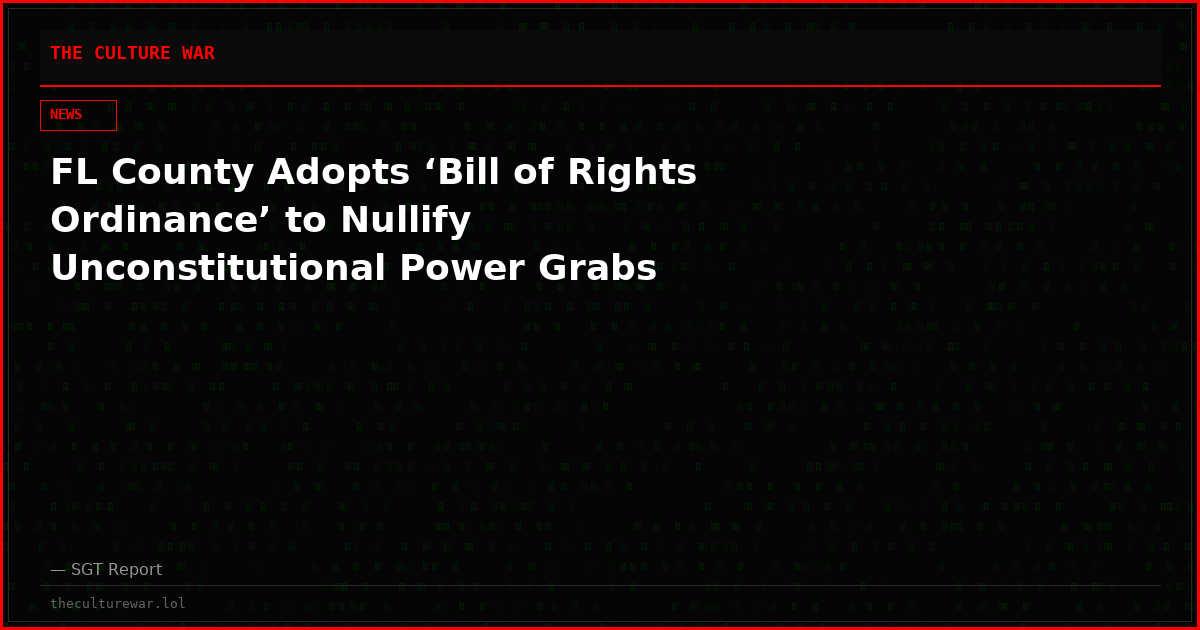 FL County Adopts ‘Bill of Rights Ordinance’ to Nullify Unconstitutional Power Grabs