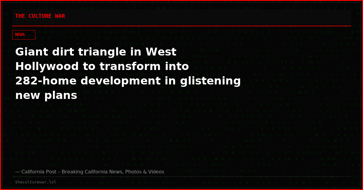 Giant dirt triangle in West Hollywood to transform into 282-home development in glistening new plans
