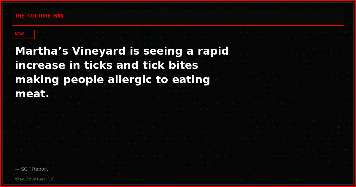 Martha’s Vineyard is seeing a rapid increase in ticks and tick bites making people allergic to eating meat.