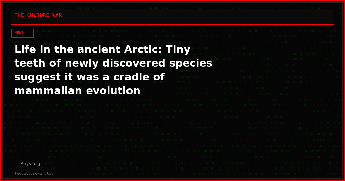 Life in the ancient Arctic: Tiny teeth of newly discovered species suggest it was a cradle of mammalian evolution