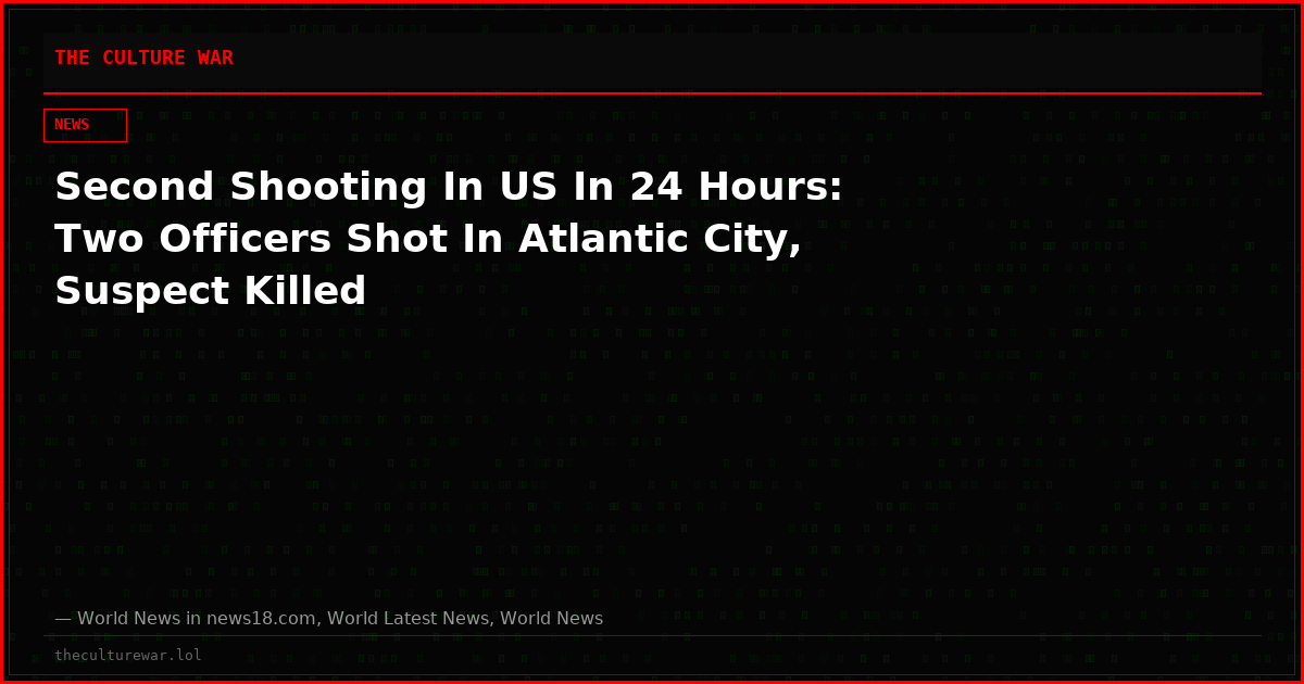 Second Shooting In US In 24 Hours: Two Officers Shot In Atlantic City, Suspect Killed