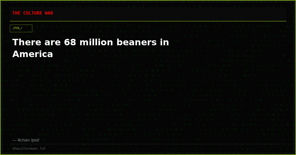 There are 68 million beaners in America