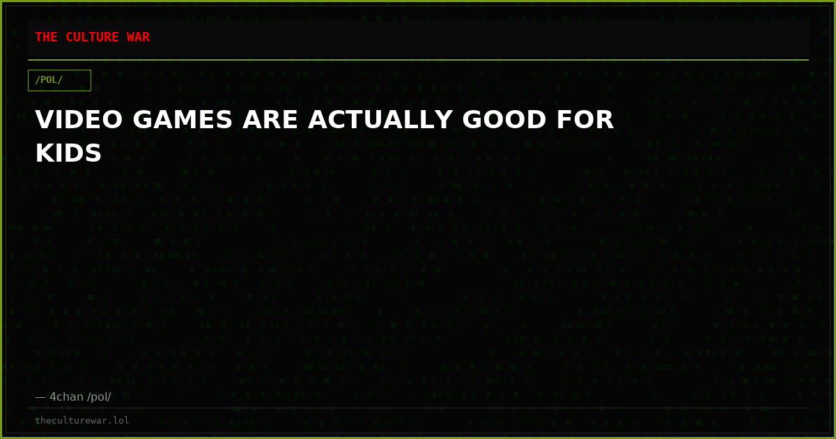 VIDEO GAMES ARE ACTUALLY GOOD FOR KIDS