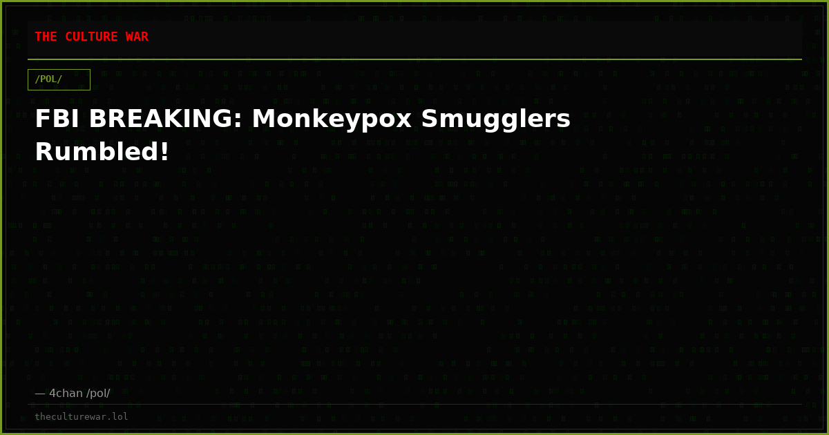 FBI BREAKING: Monkeypox Smugglers Rumbled!