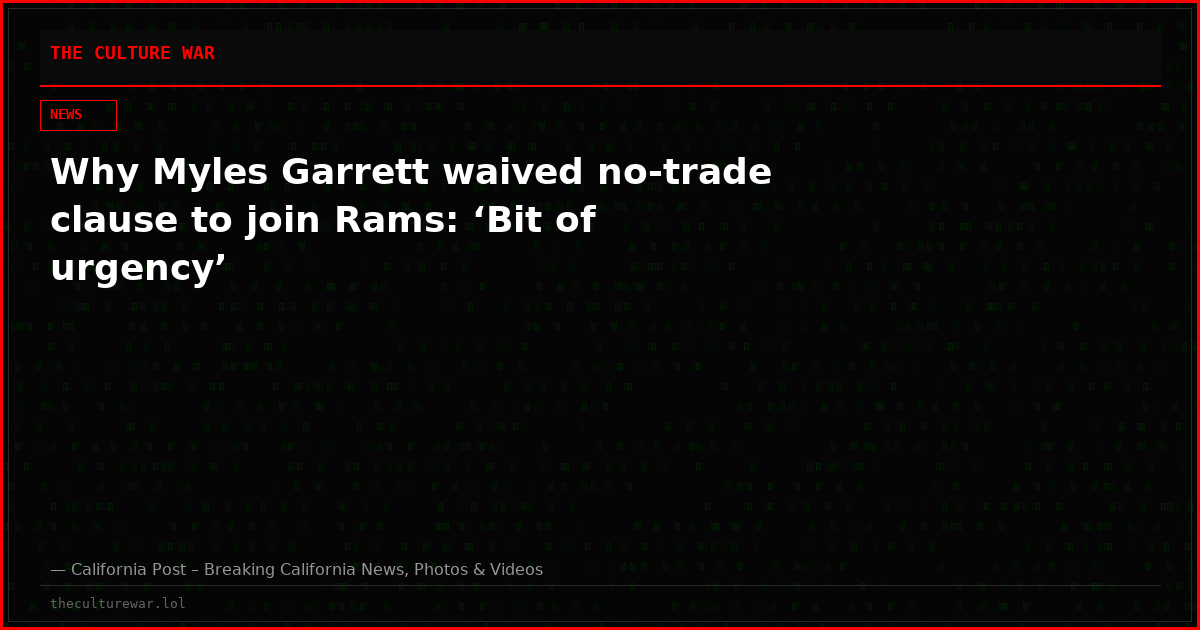 Why Myles Garrett waived no-trade clause to join Rams: ‘Bit of urgency’