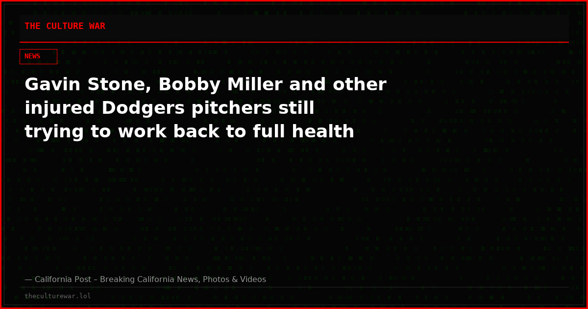 Gavin Stone, Bobby Miller and other injured Dodgers pitchers still trying to work back to full health